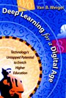 Deep learning for a digital age : technology's untapped potential to enrich higher education /