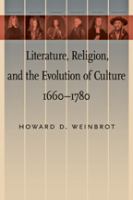 Literature, religion, and the evolution of culture, 1660-1780 /