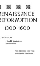 The Renaissance and the Reformation, 1300-1600.