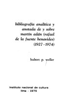 Bibliografía analítica y anotada de y sobre Martín Adán (Rafael de la Fuente Benavides), 1927-1974 /