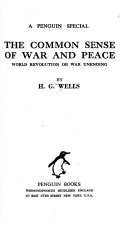 The common sense of war and peace : world revolution or war unending /