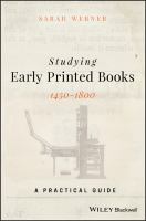 Studying early printed books, 1450-1800 : a practical guide /