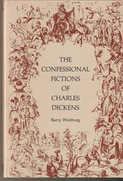 The confessional fictions of Charles Dickens /