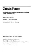China's future : foreign policy and economic development in the post-Mao era /