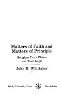 Matters of faith and matters of principle : religious truth claims and their logic /