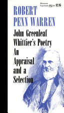 John Greenleaf Whittier's poetry; an appraisal and a selection,