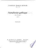 Symphonie gothique : pour orgue, opus 70 /