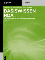 Basiswissen RDA : eine Einführung für deutschsprachige anwender /