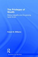 The privileges of wealth : rising inequality and the growing racial divide /