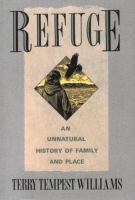Refuge : an unnatural history of family and place /