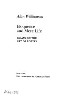 Eloquence and mere life : essays on the art of poetry /