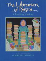 The librarian of Basra : a true story from Iraq /