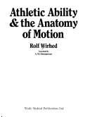 Athletic ability & the anatomy of motion /