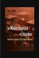 The market approach to education an analysis of America's first voucher program /
