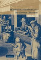 Humanism, machinery, and Renaissance literature /