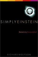 Simply Einstein : relativity demystified /