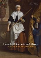 Household servants and slaves : a visual history, 1300-1700 /