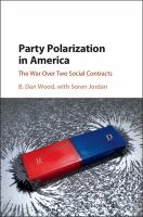 Party polarization in America : the war over two social contracts /