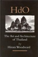 The art and architecture of Thailand from prehistoric times through the thirteenth century /