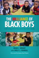 The brilliance of Black boys : cultivating school success in the early grades /