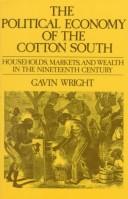 The political economy of the cotton South : households, markets, and wealth in the nineteenth century /