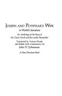 Joseph and Potiphar's wife in world literature; an anthology of the story of the chaste youth and the lustful stepmother.