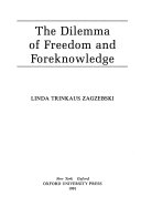 The dilemma of freedom and foreknowledge /