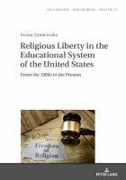 Religious liberty in the educational system of the United States : from the 1980s to the present /