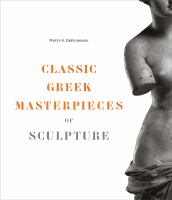 Classic Greek masterpieces of sculpture /