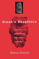 Dinah's daughters : gender and Judaism from the Hebrew Bible to late antiquity /
