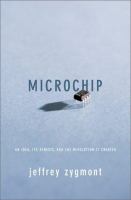 Microchip : an idea, its genesis, and the revolution it created /